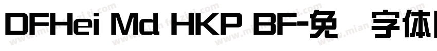 DFHei Md HKP BF字体转换